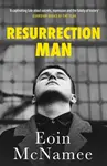 Resurrection Man - Eoin McNamee