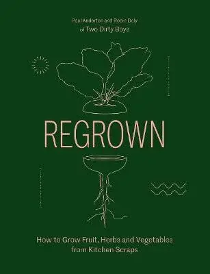 Regrown - Paul Anderton, Robin Daly