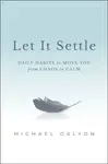 Let It Settle - Michael Galyon