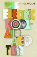 The Electric Kool-Aid Acid Test - Tom Wolfe