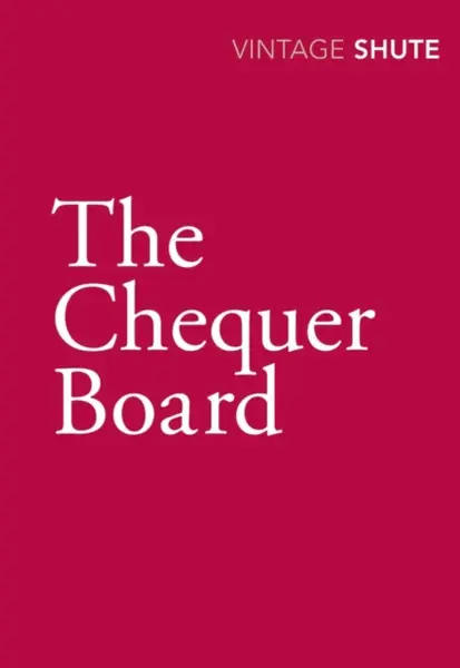 The Chequer Board - Nevil Shute