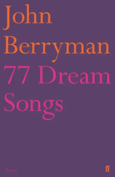 77 Dream Songs - John Berryman