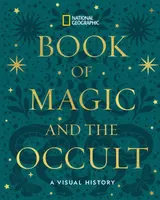 National Geographic Book of Magic and the Occult - National Geographic