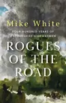 Rogues of the Road - Mike White