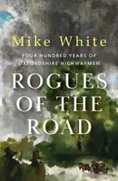 Rogues of the Road - Mike White