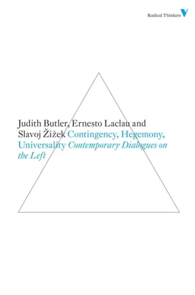 Contingency, Hegemony, Universality - Slavoj Žižek, Ernesto Laclau, Judith Butlerová