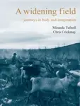A Widening Field - Miranda Tufnell, Chris Crickmay