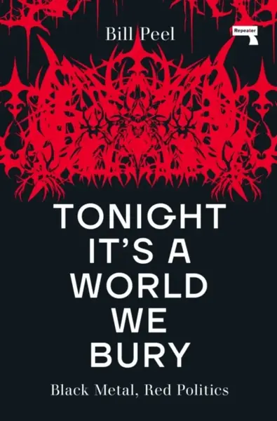 Tonight It's a World We Bury - Bill Peel