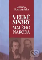 Veľké problémy malého národa - Joanna Goszczyńska - kniha z kategorie Historie