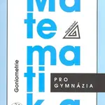 Matematika pro gymnázia – Goniometrie - Oldřich Odvárko
