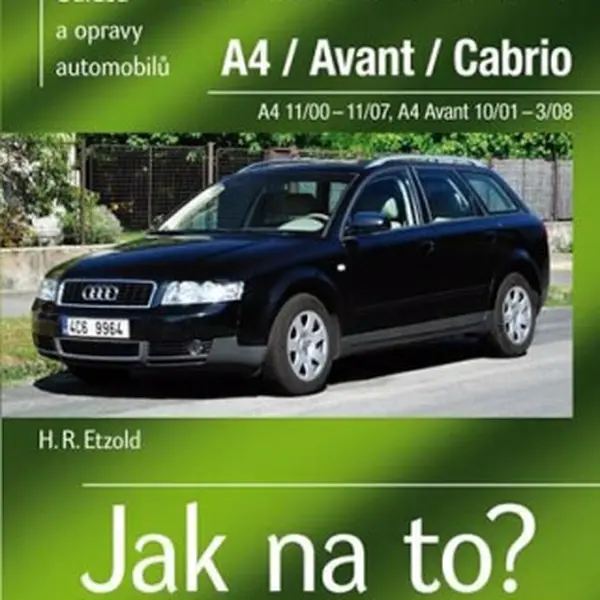 AUDI A4/Avant/Cabrio -  A4 11/00-11/07 - A4 Avant 10/01-3/08 > Jak na to? [113] - Hans-Rüdiger Etzold