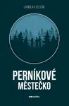 Perníkové městečko - Ladislav Slezák - e-kniha