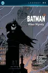 Batman Mikea Mignoly (Legendy DC) - Mike Mignola