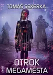 Otrok megaměsta - Tomáš Sekerka
