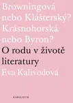 Browningová nebo Klášterský? Krásnohorská nebo Byron? - Eva Kalivodová - e-kniha