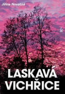 Laskavá vichřice - Jiřina Novotná