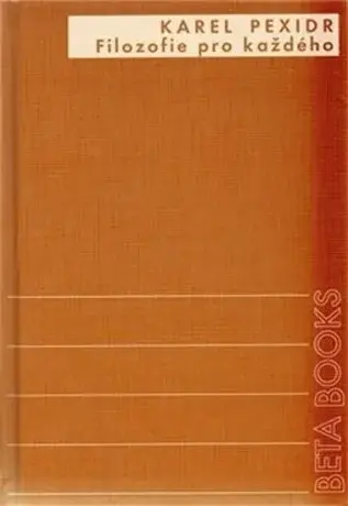 Filozofie pro každého - Karel Pexidr