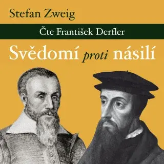 Svědomí proti násilí - Stefan Zweig - audiokniha
