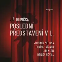 Poslední představení v L. - Jiří Hubička - audiokniha