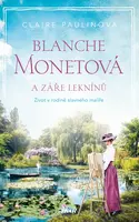 Blanche Monetová a záře leknínů - Claire Paulinová - e-kniha