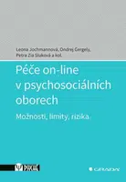 Péče on-line v psychosociálních oborech - Leona Jochmannová, Ondřej Gergely, Petra Zia Sluková - e-kniha