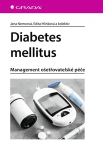 Diabetes mellitus - Edita Hlinková, Jana Nemcová, kolektiv autorů