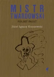 Mistr Twardowski - polský Faust - Pavel Štefan, Józef Ignacy Kraszewski