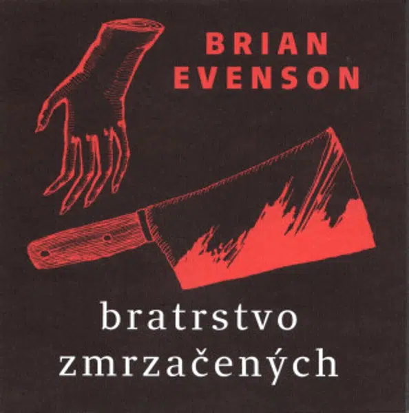 Bratrstvo zrmzačených - Brian Evenson