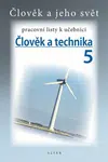 Člověk a technika 5 - Pracovní listy k učebnici