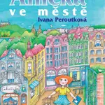 Anička ve městě - Ivana Peroutková