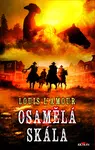 Osamělá skála - Louis L'Amour - e-kniha