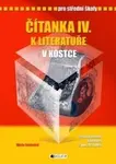 Čítanka IV. k Literatuře v kostce pro SŠ - Pavel Kantorek, Marie Sochrová