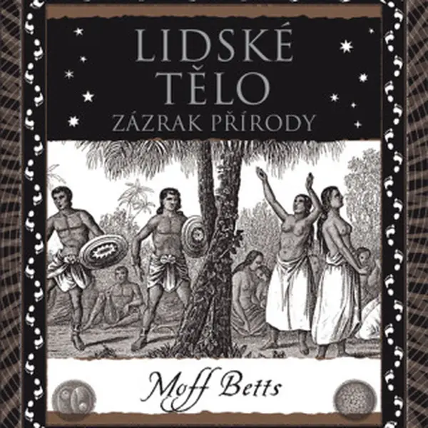 Lidské tělo - Moff Betts - e-kniha