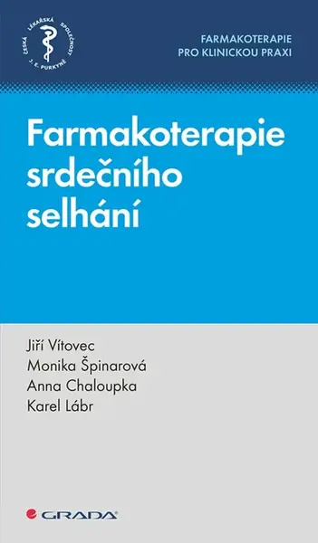 Farmakoterapie srdečního selhání - Jiří Vítovec, Karel Lábr, Chaloupka Anna, Špinarová Monika