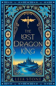 The Last Dragon King - Leia Stone
