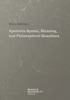 Synthetic Syntax, Meaning, and Philosophical Questions - Paul Rastall - e-kniha