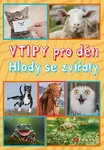 Vtipy pro děti: Hlody se zvířaty - Zuzana Neubauerová
