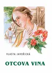 Otcova vina - Vlasta Javořická