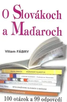 O Slovákoch a Maďaroch - Viliam Fábry