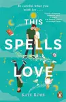 This Spells Love - Kate Robb