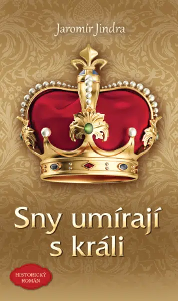 Sny umírají s králi - Jaromír Jindra - e-kniha