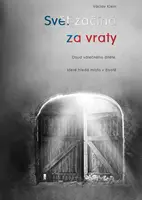 Svět začíná za vraty - Václav Klein