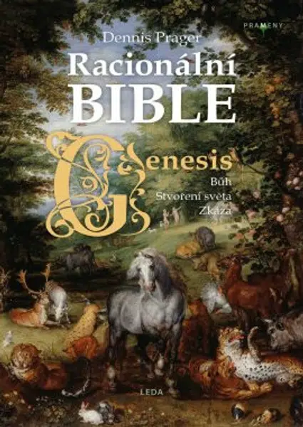 Racionální Bible - Kniha první, Genesis - Dennis Prager, René Senko