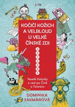 Kočičí kožich a velbloud u Velké čínské zdi - Dominika Lukáčová Sakmárová - e-kniha
