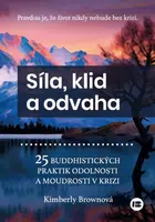 Síla,klid a odvaha - Kimberly Brownová - e-kniha