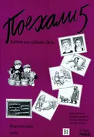 Pojechali 5 pracovní sešit ruštiny pro ZŠ - Hana Žofková, Zuzana Liptáková, Klaudia Eibenová, Jaroslav Šaroch