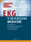 EKG v intenzivní medicíně - Josef Kautzner, kolektiv autorů, Michal Pazderník, Jiří Plášek