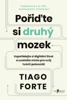 Pořiďte si druhý mozek - Tiago Forte - e-kniha