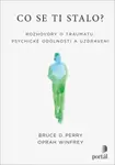 Co se ti stalo? - Bruce D. Perry, Oprah Winfrey