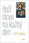 Boží slovo na každý den - Petr Karas